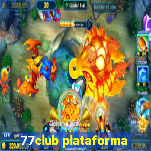 77club plataforma